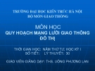 Bài giảng Quy hoạch mạng lưới giao thông đô thị: Chương 1