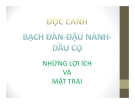 Thuyết trình Môi trường và con người: Độc canh bạch đàn - dầu cọ - đậu nành những lợi ích và mặt trái