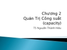 Bài giảng Quản trị tác nghiệp: Chương 2 - TS. Nguyễn Thành Hiếu