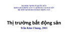 Bài giảng Thị trường bất động sản: Chương 3 - Trần Kim Chung