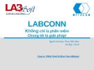 Bài thuyết trình: Labconn - Không chỉ là phần mềm, chúng tôi là giải pháp