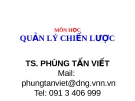 Bài giảng Quản lý chiến lược: Phần 1 - TS. Phùng Tấn Việt