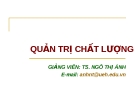 Bài giảng Quản trị chất lượng: Chương 1 - TS. Ngô Thị Ánh