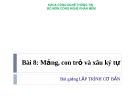 Bài giảng Lập trình cơ bản bài  8: Mảng, con trỏ và xâu ký tự