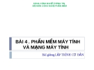 Bài giảng Lập trình cơ bản bài 4: Phần mềm máy tính và mạng máy tính