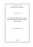 Luận văn Thạc sĩ Quản trị kinh doanh: Quản trị rủi ro trong kinh doanh của ngân hàng thương mại Việt Nam theo hiệp ước Basel