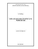 Luận văn Thạc sĩ Quản trị kinh doanh: Chiến lược kinh doanh của Metro tại thị trường Việt Nam