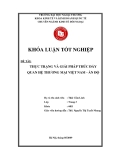 Khóa luận tốt nghiệp: Thực trạng và giải pháp thúc đẩy quan hệ thương mại Việt Nam - Ấn Độ