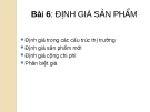 Bài giảng Kinh tế quản lý: Bài 6 - Hoàng Thị Thúy Nga