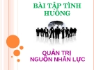 Bài tập tình huống môn Quản trị nguồn nhân lực