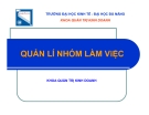 Bài giảng Quản trị học - Chương 11: Quản lý nhóm làm việc