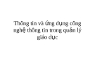 Bài giảng Thông tin và ứng dụng công nghệ thông tin trong quản lý giáo dục