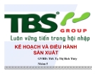 Bài thuyết trình: Kế hoạch và điều hành sản xuất của Công ty TBS Group