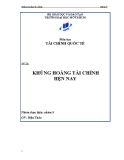 Báo cáo môn học Tài chính quốc tế: Khủng hoảng tài chính hiện nay