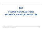 Bài giảng Thanh toán quốc tế trong ngoại thương: Bài 6 - GS.TS. Nguyễn Văn Tiến