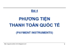 Bài giảng Thanh toán quốc tế trong ngoại thương: Bài 4 - GS.TS. Nguyễn Văn Tiến