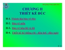 Bài giảng Công nghệ Đúc - Chương II: Thiết kế đúc