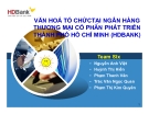 Bài thuyết trình: Văn hoá tổ chức tại Ngân hàng Thương mại Cổ phần phát triển Thành phố Hồ Chí Minh (HDBANK)