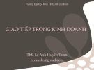 Bài giảng Giao tiếp trong kinh doanh: Chương 1 - ĐH Kinh tế