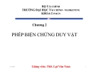 Bài giảng Những nguyên lý cơ bản Mác - Lênin: Chương 2 - Ths. Lại Văn Nam