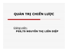 Bài giảng Quản trị chiến lược - PGS,TS. Nguyễn Thị Liên Diệp