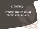 Bài giảng Giao tiếp trong kinh doanh: Chương 3 - ThS. Lê Anh Huyền Trâm