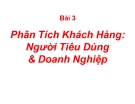 Bài giảng Phân tích khách hàng: người tiêu dùng & doanh nghiệp