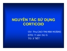 Bài giảng Nguyên tắc sử dụng Corticoid - ThS. Cao Thị Kim Hoàng