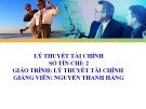 Bài giảng Lý thuyết tài chính - GV. Nguyễn Thanh Hằng