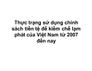 Thuyết trình: Thực trạng sử dụng chính sách tiền tệ để kiềm chế lạm phát của Việt Nam từ 2007 đến nay