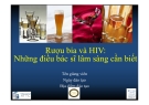 Bài giảng Rượu bia và HIV: Những điều bác sĩ lâm sàng cần biết