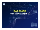 Bài giảng Thương mại điện tử - Chương 7: Hợp đồng điện tử