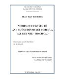 Luận văn thạc sĩ quản trị kinh doanh: Nghiên cứu các yếu tố ảnh hưởng đến quyết định mua vật liệu nhẹ - thạch cao