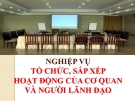 Bài giảng Quản trị văn phòng: Nghiệp vụ tổ chức, sắp xếp hoạt động của cơ quan và người lãnh đạo