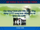 Bài thuyết trình: Xây dựng chính phủ điện tử và ứng dụng CNTT trong hoạt động của cơ quan nhà nước