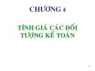 Bài giảng Nguyên lý kế toán: Chương 4 - GV. Phạm Thanh Liêm