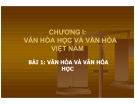 Bài giảng Văn hóa học và văn hóa Việt Nam: Bài 1 - Văn hóa và văn hóa học