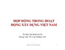 Bài giảng Hợp đồng trong hoạt động xây dựng Việt Nam - TS. Lưu Trường Văn