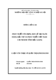 Luận văn Thạc sĩ Quản trị kinh doanh: Phát triển tín dụng bán lẻ tại Ngân hàng Đầu tư và phát triển Việt Nam chi nhánh tỉnh Bắc Giang