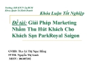 Đề tài: Giải pháp marketing nhằm thu hút khách cho khách sạn ParkRoyal Saigon