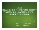 Đề tài: Hoàn thiện chất lượng dịch vụ tại nhà hàng Atrium Café – khách sạn Legend