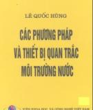 Các phương pháp và thiết bị quan trắc môi trường nước: Phần 1 - Lê Quốc Hùng