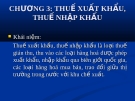 Bài giảng Nghiệp vụ hải quan - Chương 3: Thuế xuất khẩu, thuế nhập khẩu