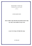 Luận văn Thạc sĩ Thương mại: Phát triển thị trường bảo hiểm nhân thọ tại Việt Nam thời kỳ hậu WTO