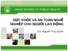 Bài giảng Sức khỏe và an toàn nghề nghiệp: Bài 1 - ThS. Nguyễn Thúy Quỳnh