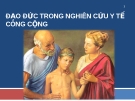 Bài giảng Đạo đức trong nghiên cứu y tế công cộng - ThS. Hứa Thanh Thủy