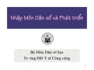 Bài giảng Dân số và phát triển: Bài 1 - ThS. Nguyễn Thành Nghị