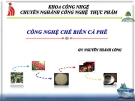 Bài giảng Công nghệ chế biến cà phê - GV. Nguyễn Thành Công