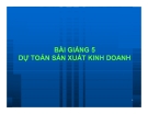 Bài giảng Kế toán quản trị: Bài số 5