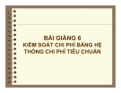 Bài giảng Kế toán quản trị: Bài số 6